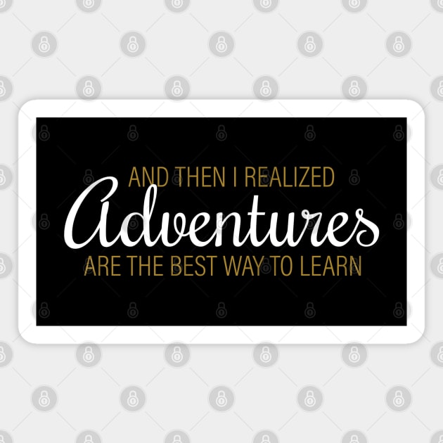 Adventures Magnet by Inspirit Designs